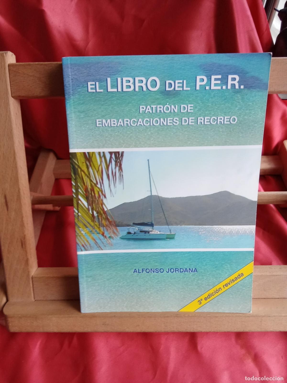 Livres: El libro de P.E.R (Patr&oacute;n de embarcaciones de recreo). Alfonso Jordana L.13773-1793