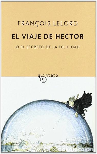 Livres: El viaje de H&eacute;ctor o el secreto de la felicidad- 9788496333543