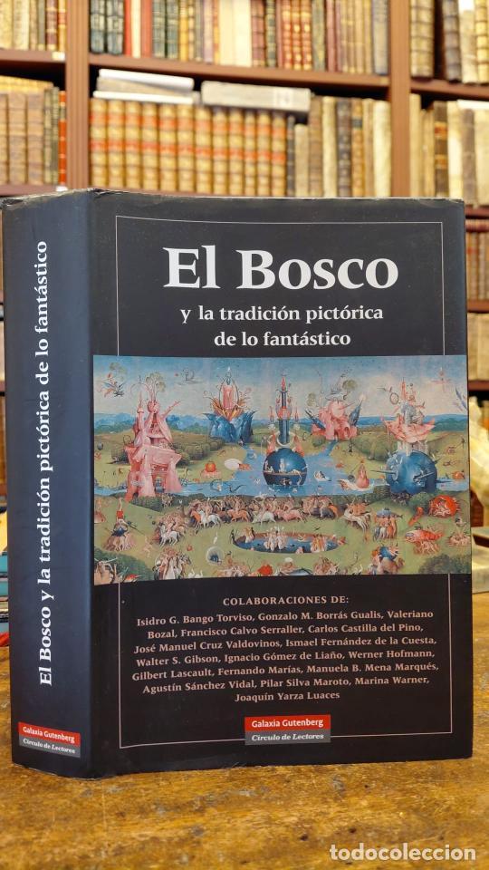 Libros: EL BOSCO Y LA TARDICION PICTORICA DE LOS FANTASTICO. - TORVISO / BORRAS/ (Et.al.)