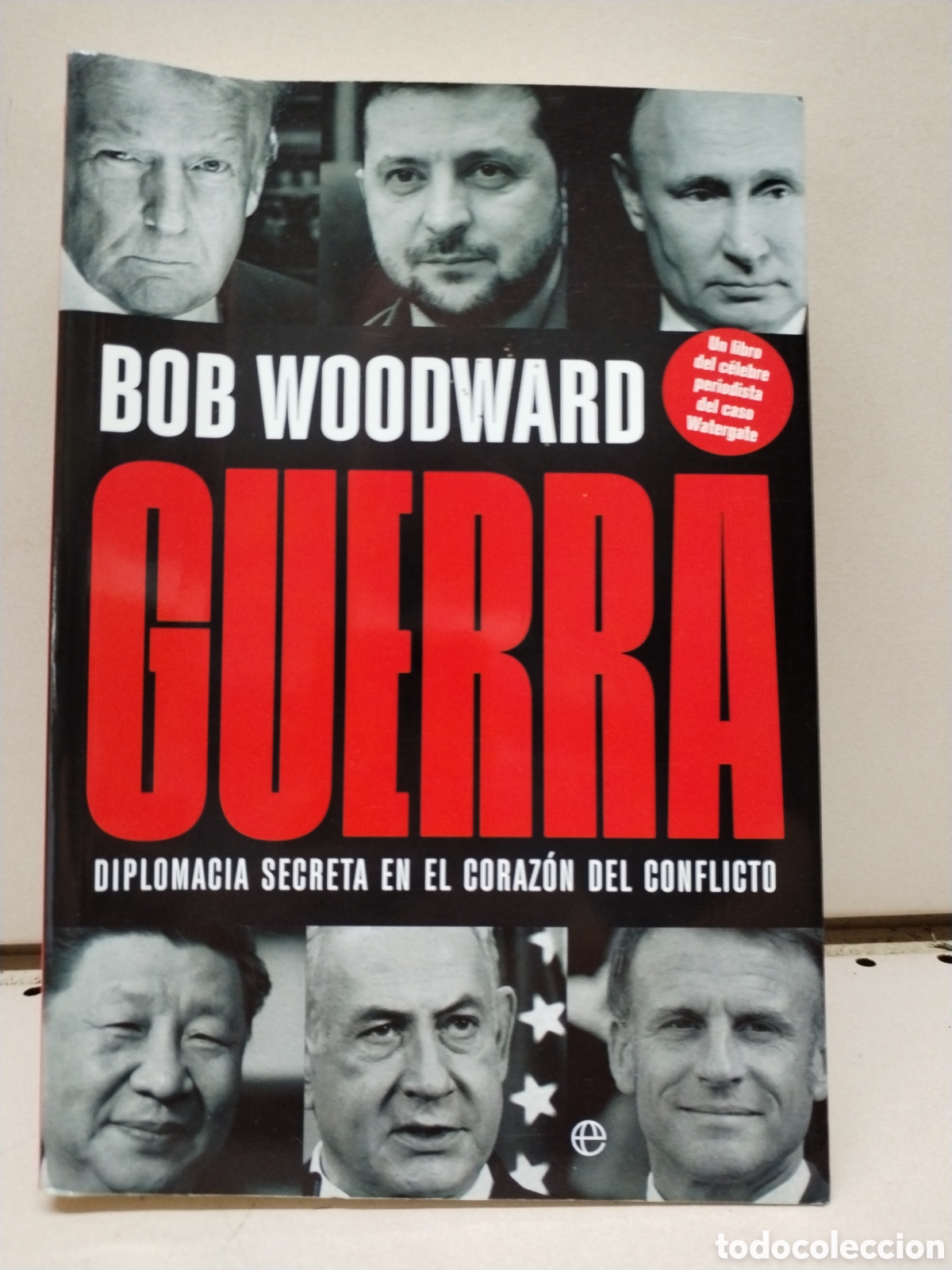 Libros: Guerra. Diplomacia secreta en el coraz&oacute;n del conflicto. - Woodward, Bob