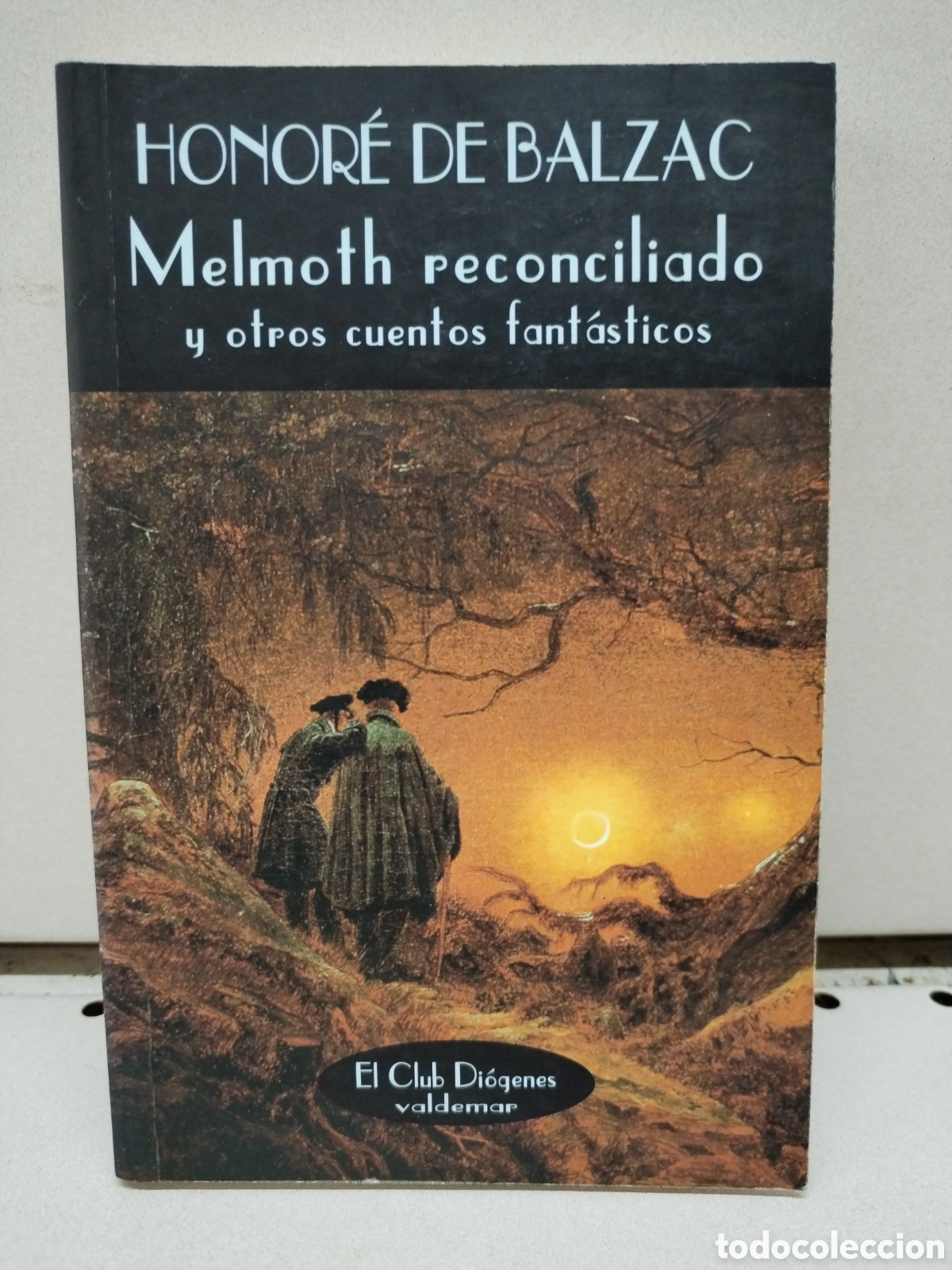 Libros: Melmoth reconciliado y otros cuentos fant&aacute;sticos - Balzac, Honor&eacute; de