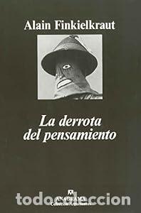 Libros: La derrota del pensamiento - Alain Finkielkraut