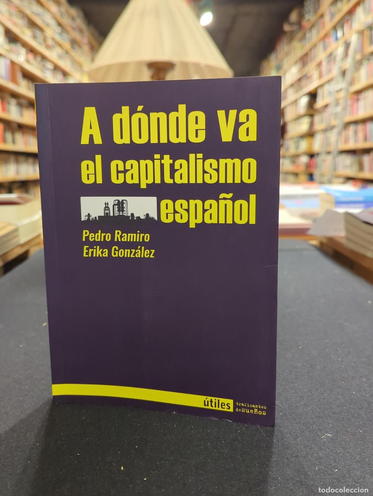 books: A d&oacute;nde va el capitalismo espa&ntilde;ol - Erika Gonz&aacute;lez Pedro Ramiro