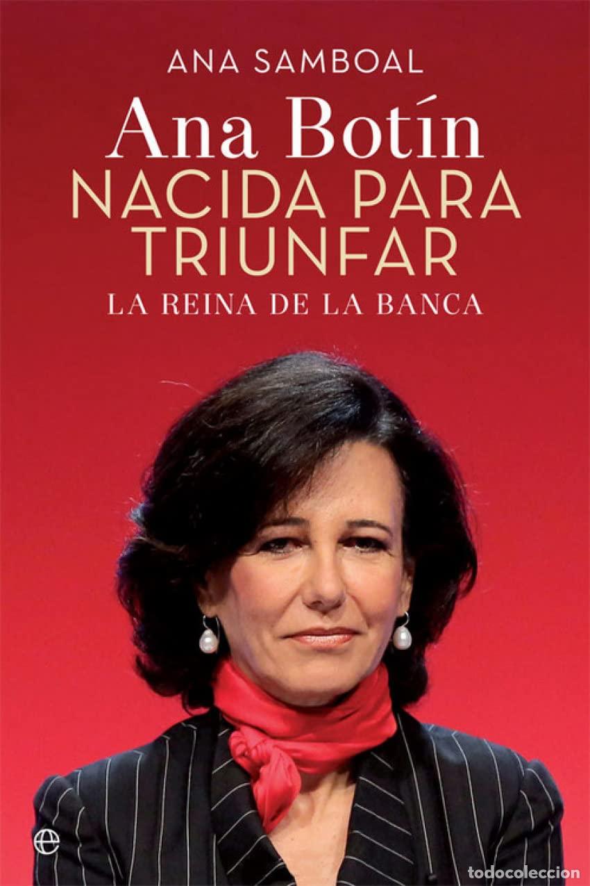 Libros: Ana Patricia Bot&iacute;n. Nacida para triunfar (Biograf&iacute;as y memorias)