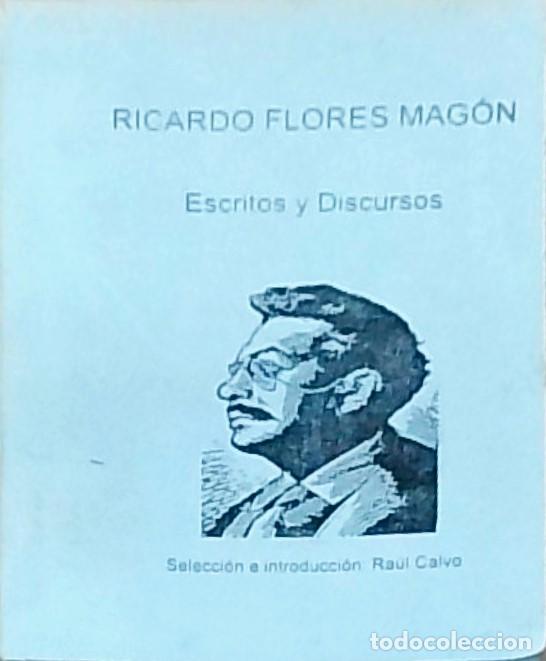 books: Escritos y discursos. Selecci&oacute;n e introducci&oacute;n... - FLORES MAGON, Ricardo - CALVO, Ra&uacute;l: