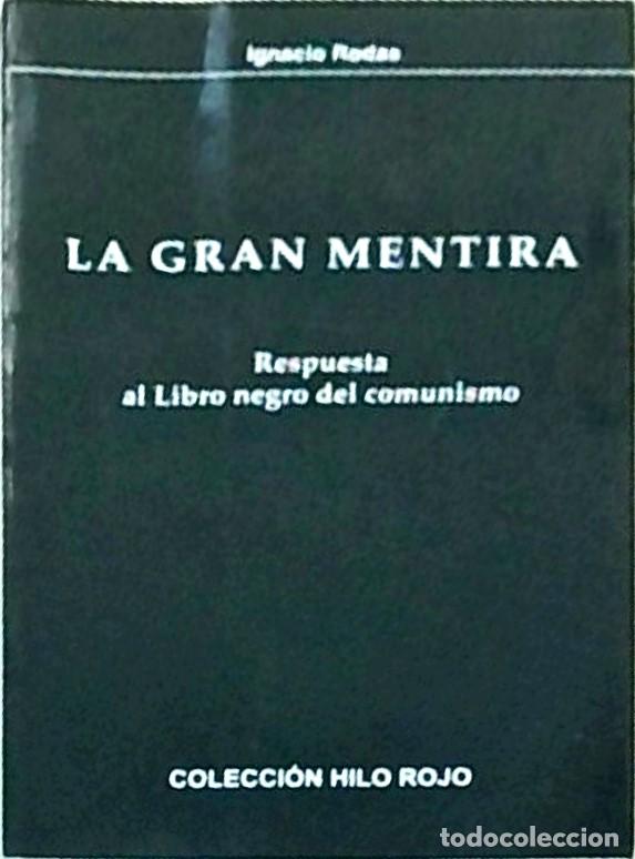 books: La gran mentira. Respuesta al Libro Negro del comunismo. Respuesta marxista al libelo falsificador d