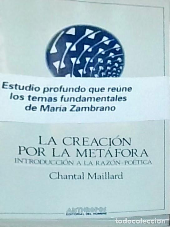 Libros: La creaci&oacute;n por la met&aacute;fora. Introducci&oacute;n a la raz&oacute;n po&eacute;tica - MAILLARD,Chantal: