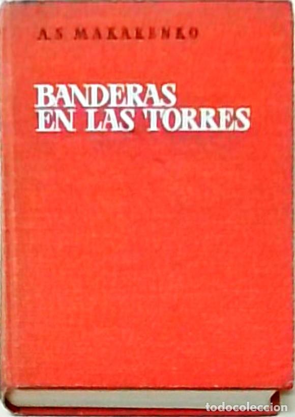 Libros: Banderas en las torres - MAKARENKO, A.S.: