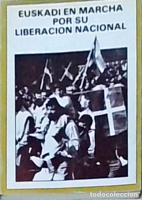 Libros: Euskadi en marcha por su liberaci&oacute;n nacional - ANONIMO:
