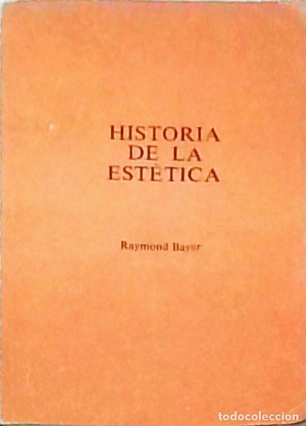 Libros: Historia de la est&eacute;tica - BAYER, Raymond: