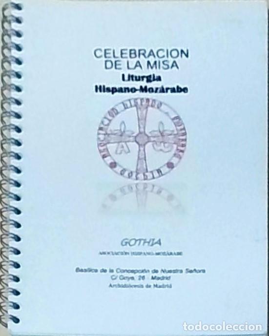 Libros: Celebraci&oacute;n de la Misa. Liturgia Hispano Moz&aacute;rabe - ANONIMO: