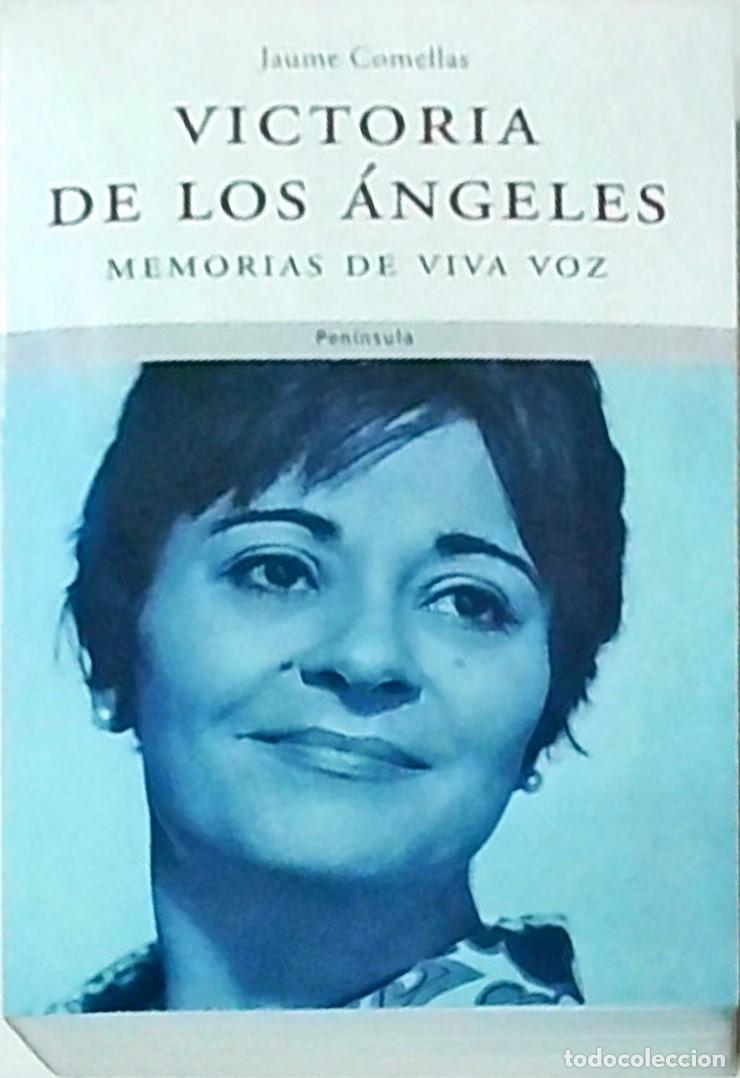 B&uuml;cher: Victoria de los Angeles. Memorias de viva voz. Di&aacute;logo sin partitura - COMELLAS, Jaume: