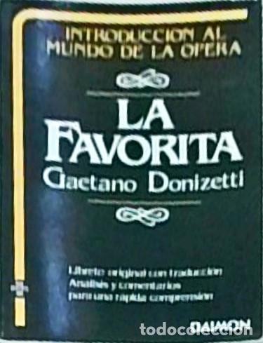 B&uuml;cher: La favorita. Libreto original con raducci&oacute;n. An&aacute;lisis y comentario para una r&aacute;pida comprensi&oacute;n. Intr