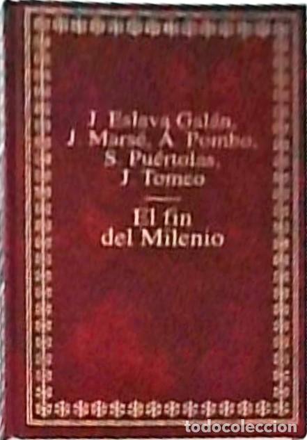 Libri di seconda mano: El fin del Milenio - ESLAVA GALAN, Juan; MARSE, Juan y OTROS: