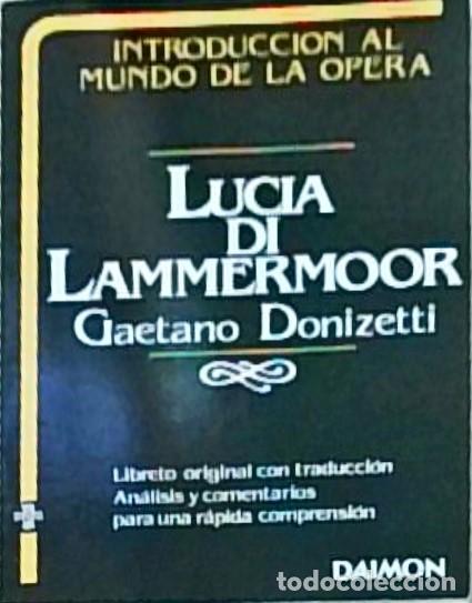 Libros: Lucia di Lammermoor. Libreto original con traducci&oacute;n. An&aacute;lisis y comentario para una r&aacute;pida comprens