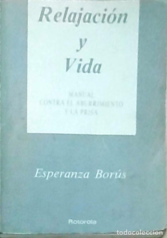 books: Relajaci&oacute;n y vida. Manual contra el aburrimiento y la prisa - BORUS, Esperanza:
