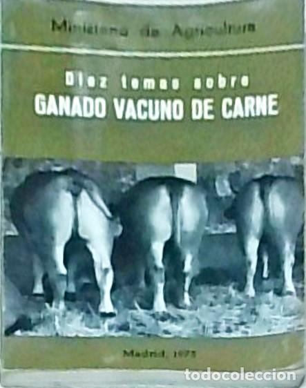 books: Diez temas sobre ganado vacuno de carne. 2&ordf; edici&oacute;n revisada - ESTERAS, F&eacute;lix y OTROS:
