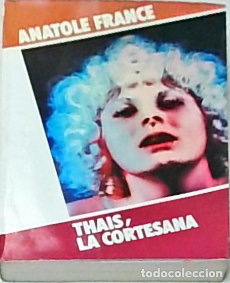 Libros: Thais, la cortesana - FRANCE, Anatole: - Foto 1