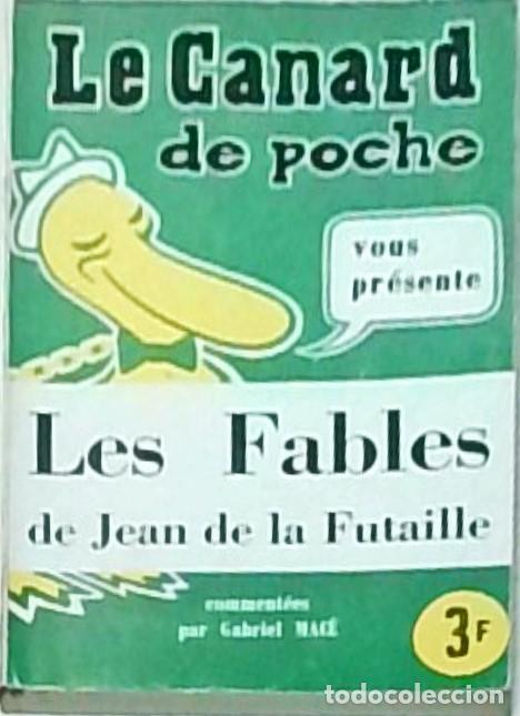 Libros: Le Canard de poche. Les fables de .... Comment&eacute;es par .... Num&eacute;ro Sp&eacute;cial de Canard Enchain&eacute;. Octobr