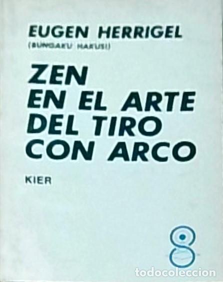 Libros: Zen en el arte del tiro con arco. 9&ordf; edici&oacute;n - HERRIGEL, Eugen (HAKUSI, Bungaku):