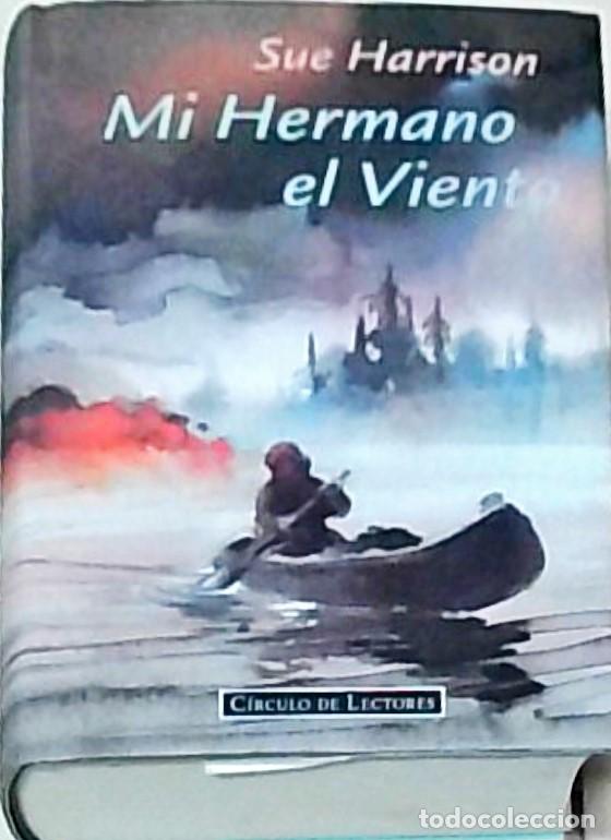 Libros: Mi hermano del viento - HARRISON, Sue: - Foto 1
