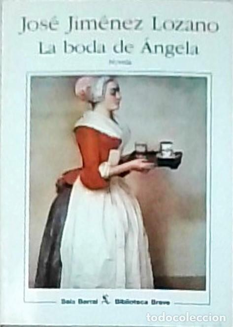 Libros: La boda de &Aacute;ngela - JIMENEZ LOZANO, Jos&eacute;: - Foto 1
