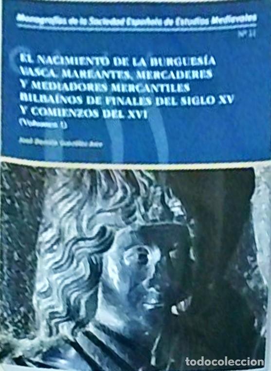 books: El nacimiento de la burgues&iacute;a vasca. Tomo I. Mareantes, mercaderes y mediadores mercantiles bilba&iacute;no
