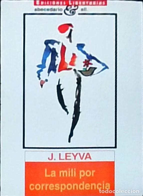 B&uuml;cher: La mili por correspondencia - LEIVA, J.: