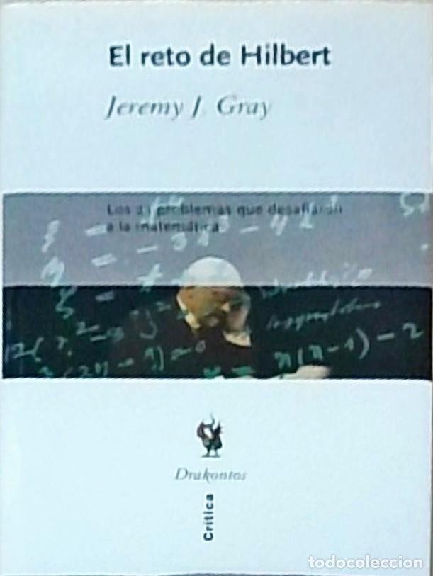 books: El reto de Hilbert. Los 23 problemas que desafiaron a la matem&aacute;tica - GRAY, Jeremy J.: