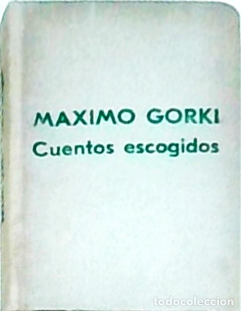 Libros: Cuentos escogidos - GORKI, M&aacute;ximo: