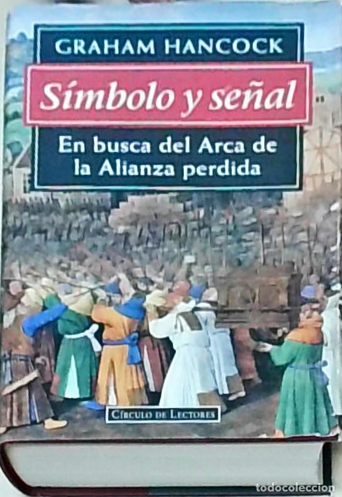 Libros: S&iacute;mbolo y se&ntilde;al. En busca del Arca de la Alianza perdida - HANCOCK, Graham: - Foto 1