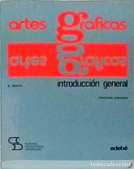 books: Artes graficas introducci&Oacute;n general. Contiene las materias de iniciaci&oacute;n comunes a todas las profesi