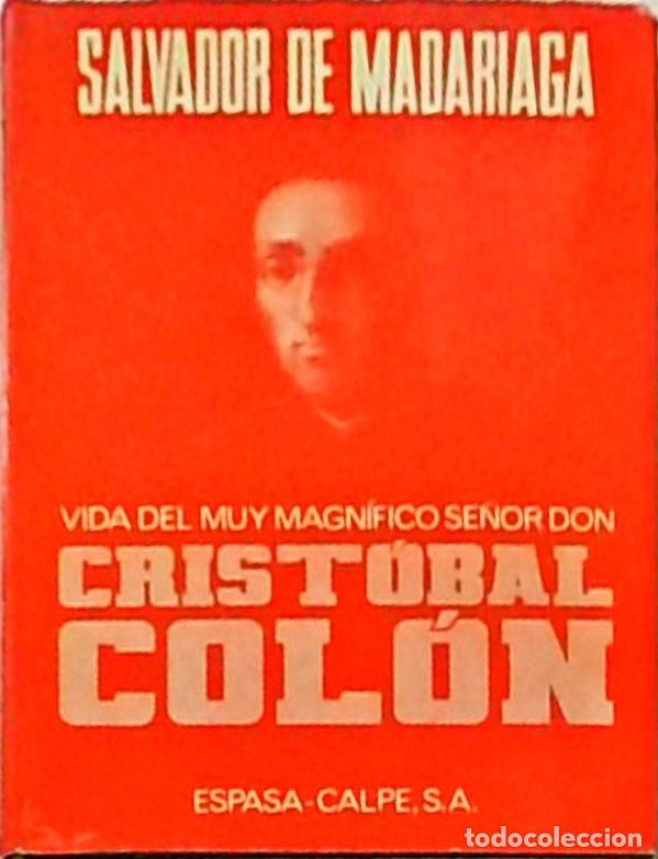 books: Vida del muy magn&iacute;fico se&ntilde;or don Crist&oacute;bal Col&oacute;n - MADARIAGA, Salvador de: