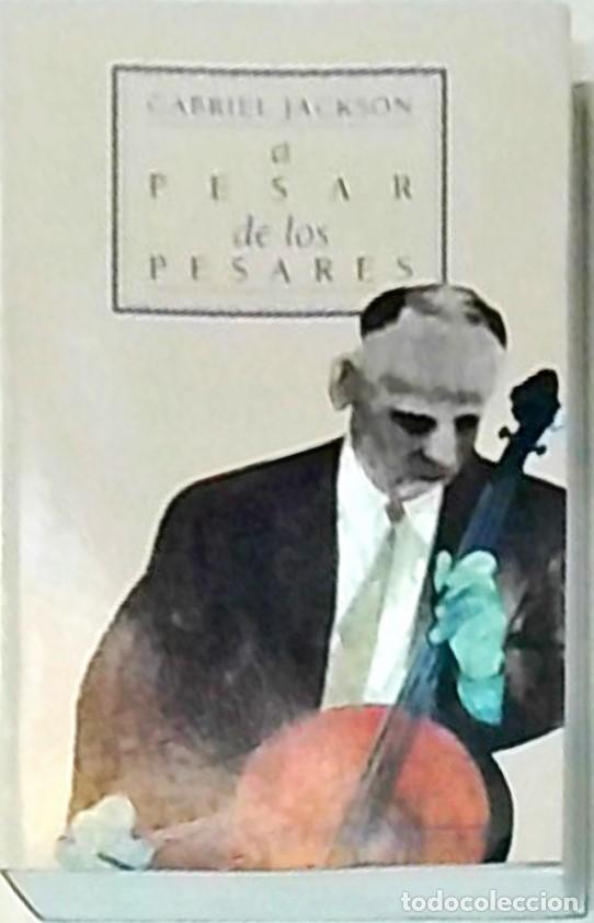 B&uuml;cher: A pesar de los pesares - JACKSON, Gabriel:
