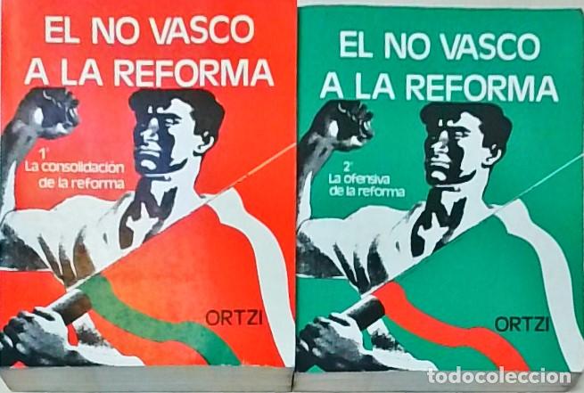 Libros: El no vasco a la reforma. 2 tomos. Tomo I: La consolidaci&oacute;n de la reforma. Tomo II: La ofensiva de l