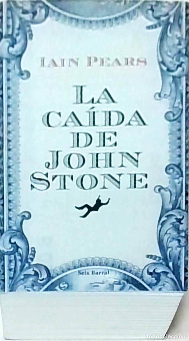 Livros em segunda m&atilde;o: La ca&iacute;da de John Stone - PEARS, Iain:
