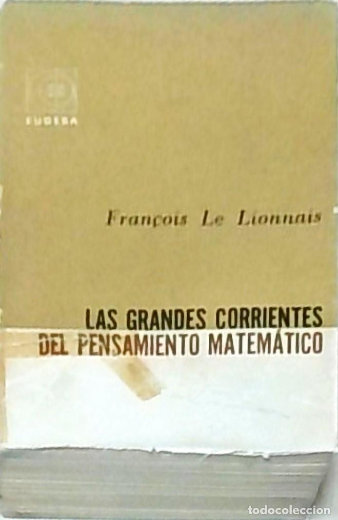 books: Las grandes corrientes del pensamiento matem&aacute;tico - LIONNAIS, Fran&ccedil;ois Le:
