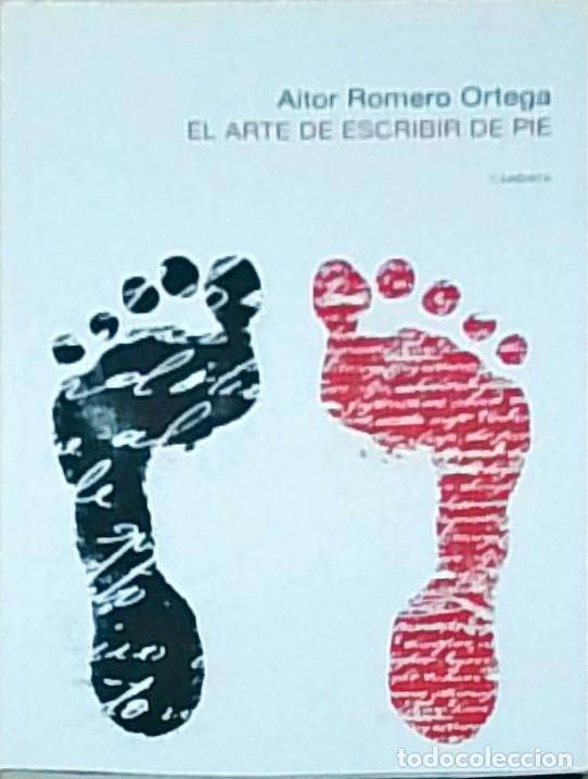 books: El arte de escribir de pie - ROMERO ORTEGA, Aitor: