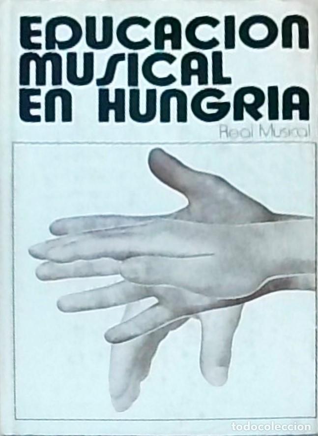 books: Educaci&oacute;n musical en Hungr&iacute;a - SANDOR, frigyes (Editor):