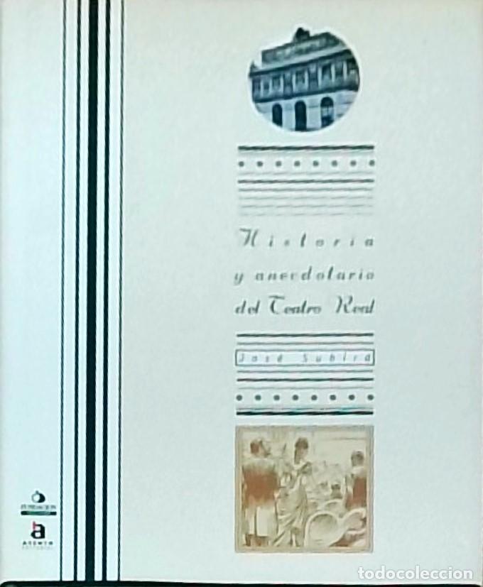 Libros: Historia y anecdotario del Teatro Real - SUBIRA, Jos&eacute;: