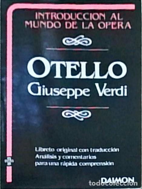 Libri di seconda mano: Otello. Libreto original con traducci&oacute;n. An&aacute;lisis y comentario para una r&aacute;pida comprensi&oacute;n. Introduc