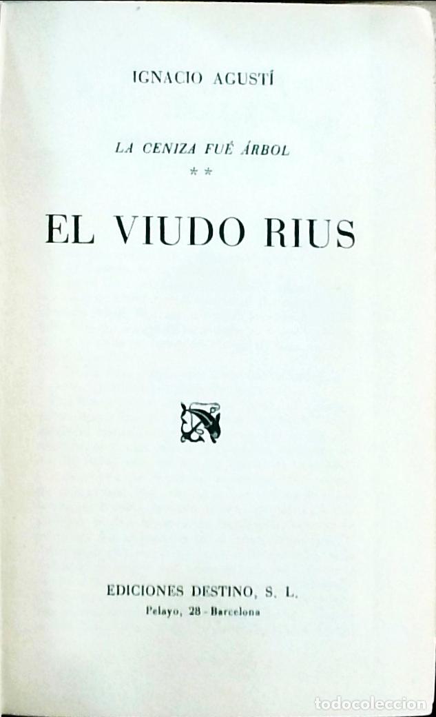 books: La ceniza fue &aacute;rbol ** El viudo Rius - Agust&iacute;, Ignacio: