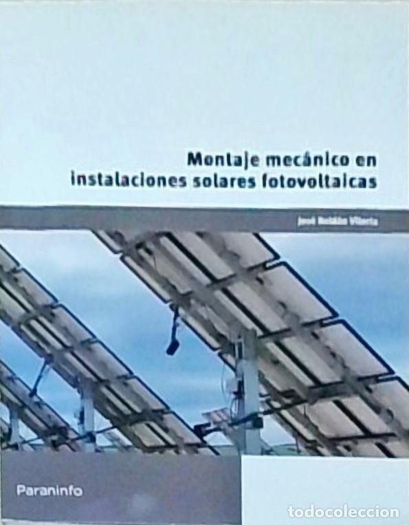 Libri di seconda mano: Montaje mec&aacute;nico en instalaciones solares fotovoltaicas - ROLDAN VITORIA, Jos&eacute; :
