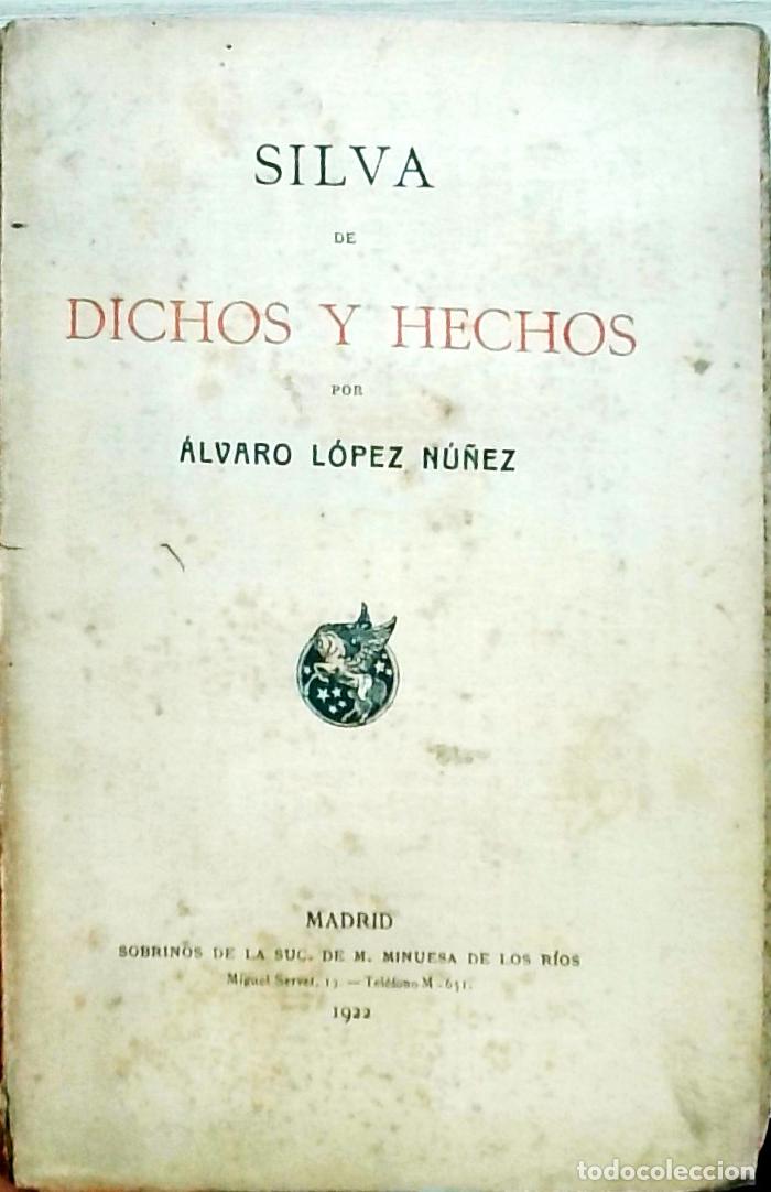 Libros: Silva de dichos y hechos - &Aacute;lvaro L&oacute;pez N&uacute;&ntilde;ez: - Foto 1