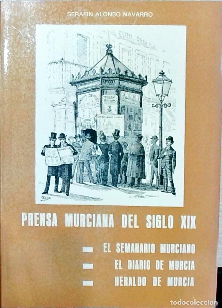 Livros em segunda m&atilde;o: Prensa murciana del siglo XIX: El Semanario Murciano, El Diario de Murcia, Heraldo de Murcia - Alons