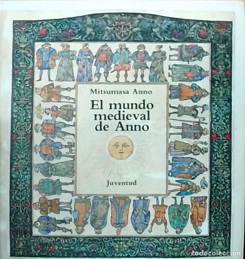 B&uuml;cher: El mundo medieval de Anno - Anno, Mitsumasa: