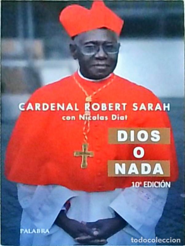 Libros: Dios o nada. 10&ordf; edici&oacute;n - SARAH, Robert, Cardenal con DIAT, Nicolas: - Foto 1