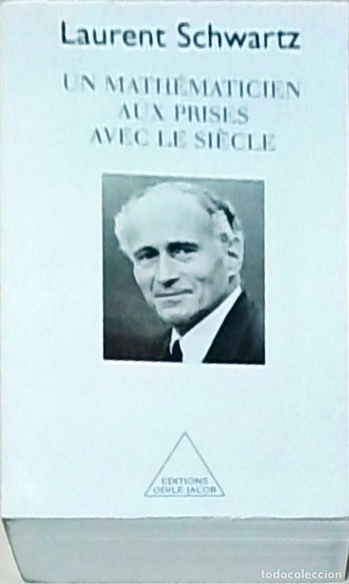 B&uuml;cher: Un math&eacute;maticien aux prises avec le siecle - SCHWARZ, Laurent: