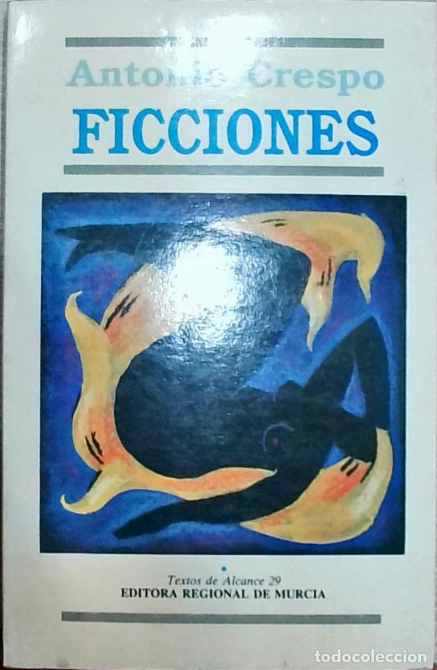 Libri di seconda mano: Ficciones - Antonio Crespo:
