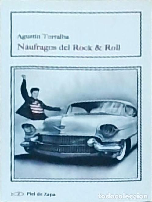 Libri di seconda mano: Na&uacute;fragos del Rock & Roll - TORRALBA, Agust&iacute;n: